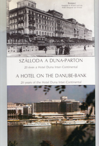 Rad�n� Wirthmann Julianna  (szerk.) - Sz�lloda a Duna-parton (20 �ves a Hotel Duna Inter-Continental)