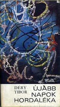 D�ry Tibor - �jabb napok hordal�ka