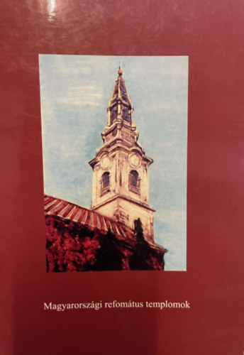 Magyarorszgi reformtus templomok