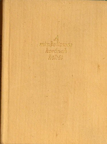 R�nay Gy�rgy szerk. - A francia l�ra kincsesh�za: A szimbolizmus kor�nak k�lt�i