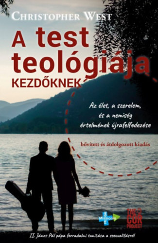 Christopher West - A test teolgija kezdknek