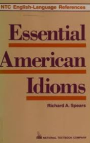 Richard A. Spears - Essential American Idioms