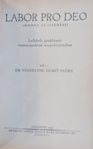 Dr. Vghelyn Deky Flra - Labor pro Deo - Munka az Istenrt - Lelknk problmi transzcendens megvilgtsban