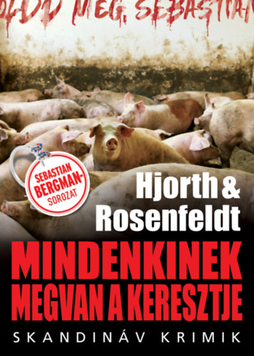 Hans Rosenfeldt Michael Hjorth - Mindenkinek megvan a keresztje