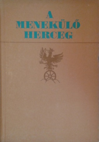 Heged�s G�za - A menek�l� herceg