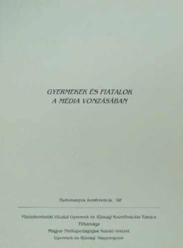 Rab Lszl Lovas Gyrgy szerk. - Gyermekek s fiatalok a mdia vonzsban