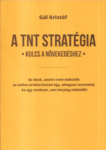 Gl Kristf - A TNT stratgia - Kulcs a nvekedshez