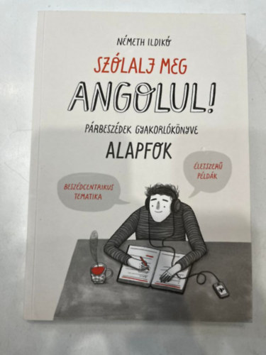 Sz�lalj meg angolul! (P�rbesz�dek gyakorl�k�nyve) - Alapfok