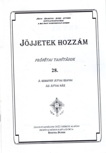 Bertha Dudde - Jjjetek hozzm - prftai tantsok 28.