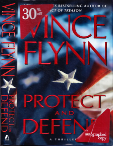 Vince Flynn - protect and Defend - autographed copy