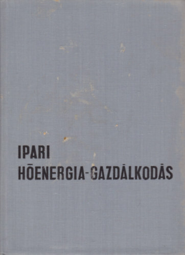 Z�gon P�l  (szerk) - Ipari h�energia-gazd�lkod�s