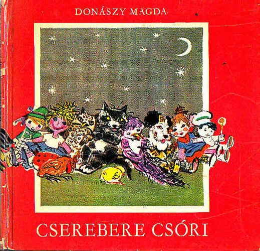 Donszy Magda - Cserebere csri