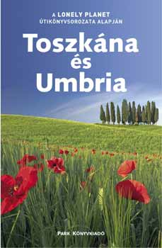 Alex  Leviton Miles Roddis - Toszkna s Umbria - Lonely Planet