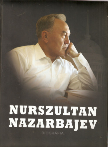 Nurszultan Nazarbajev - Biográfia