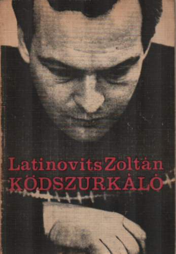 Latinovits Zolt�n - K�dszurk�l�