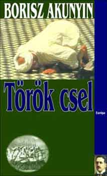 Borisz Akunyin - Trk csel