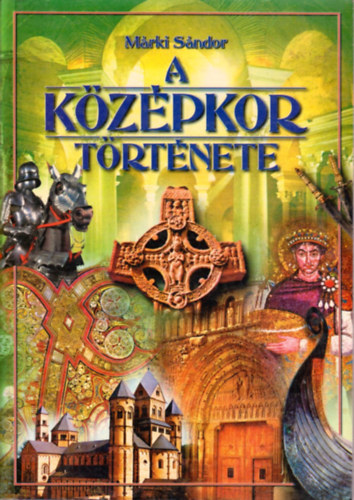 M�rki S�ndor - A k�z�pkor t�rt�nete (M�rki)