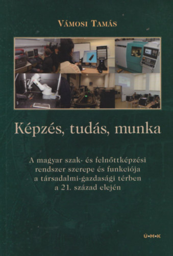 Vmosi Tams - Kpzs, tuds, munka (Dediklt)