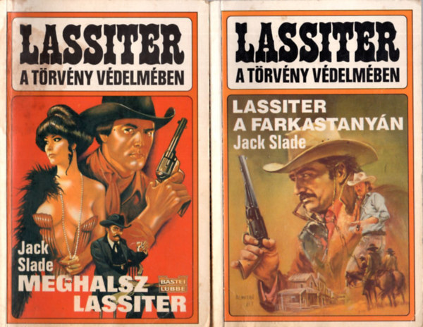 Jack Slade - 2 db Lassiter knyv:Lassiter a farkastanyn +Meghalsz Lassiter.