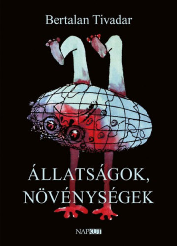 Bertalan Tivadar - Állatságok, növénységek