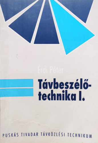 Érdi Péter - Távbeszélő-technika I