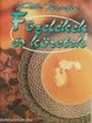 Pelle Józsefné - Főzelékek és köretek