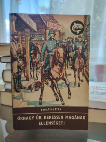Bogti Pter - rnagy r, keressen magnak ellensget! (Egykor rajzok reprodukciival) - Delfin.