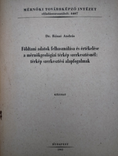 Fldtani adatok felhasznlsa s rtkelse a mrnkgeolgiai trkp szerkesztsnl: trkp szerkesztsi alapfogalmak