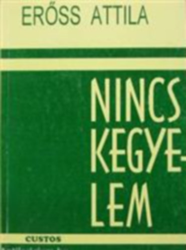 Er�ss Attila - Nincs kegyelem