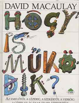 David Macaulay - Hogy is mkdik?