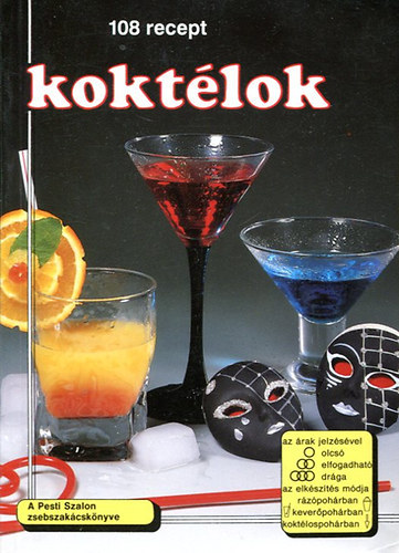 108 recept - Koktélok (A Pesti Szalon zsebszakácskönyve)