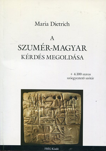 Maria Dietrich - A szum�r-magyar k�rd�s megold�sa