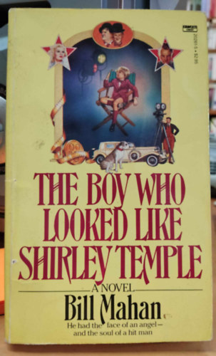 Bill Mahan - The Boy Who Looked Like Shirley Temple