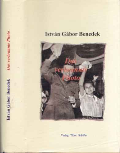 Istvn Gbor Benedek - Das verbrannte Photo - Erzahlungen