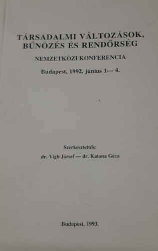 T�rsadalmi v�ltoz�sok, B�n�z�s �s rend�rs�g - Nemzetk�zi konferencia