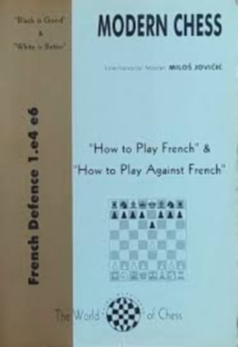 Modern Chess How to Play French & How to Play Against French