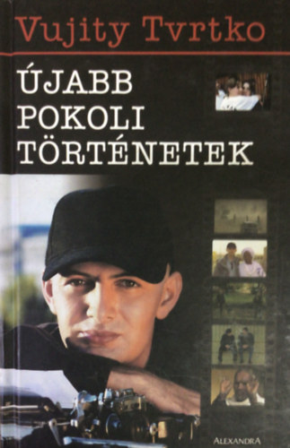 Vujity Tvrtko - Újabb pokoli történetek