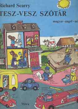 Richard Scarry - Tesz-Vesz sz�t�r /magyar-angol-n�met/