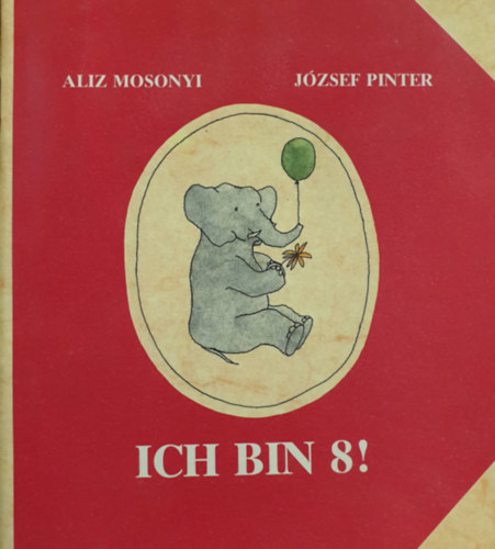 Pinter J�zsef Mosonyi Al�z - Ich bin 8!