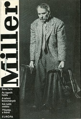 Arthur Miller - Drmk (des fiaim o Az gynk halla o A salemi boszorknyok o Kt htf emlke o Pillants a hdrl)