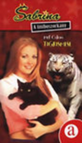 Mel Odom - Sabrina a tiniboszorkány - Tigrismese