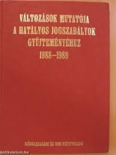 Dr. Révész Péter - Változások mutatója a hatályos jogszabályok gyűjteményéhez 1988-1989