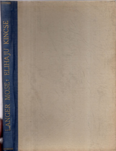 Langer Mose - Elijahu kincse - Ifjúsági regény a marannusok idejéből