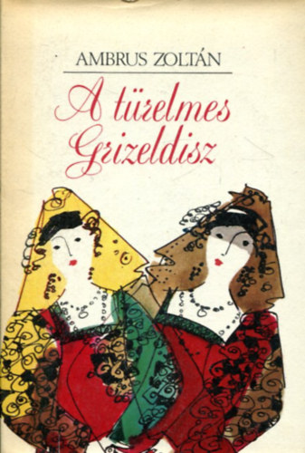 Ambrus Zolt�n - A t�relmes Grizeldisz