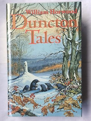 William, by William Horwood Horwood (author) - Duncton Tales: Volume One of "The Book of Silence"