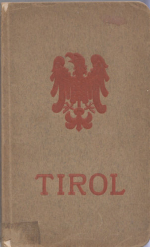 Tirol - Tiroler Verkehrs- u. Hotelbuch