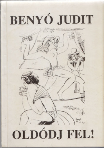 Beny� Judit - Old�dj fel! (Dedik�lt)