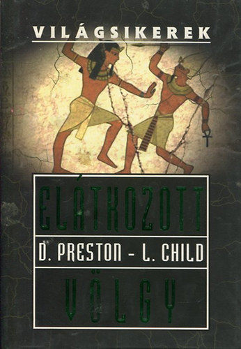 Preston-Child - Eltkozott vlgy (Vilgsikerek)