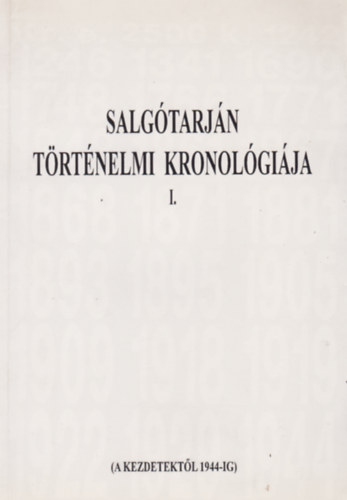 . Varga Lszl  (szerkeszt) - Salgtarjn trtnelmi kronolgija I.