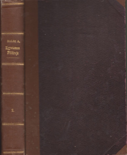 Czirbusz Gza dr.  (szerk.) - Balbi Adorjn egyetemes fldrajza a mvelt kznsg szmra IV. ktet II. rsz (Trtneti np- s fldrajzi knyvtr 66. ktet, II. rsz)